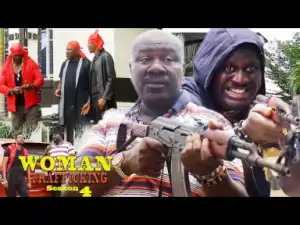 The Woman Trafficking Season 4 - 2019 Nollywood Movie